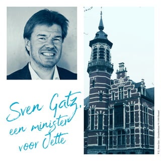 een minister
voor Jette
Sven Gatz,
V.U.:SvenGatz–Grondwetlaan90-1000Brussel
 