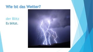 der Blitz
Es blitzt.