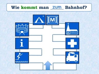 Wie kommt man ______ Bahnhof?zum
 