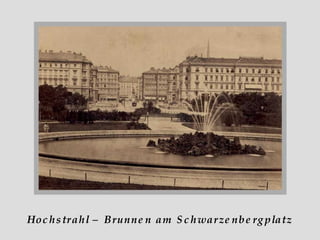 Hochstrahl – Brunnen am Schwarzenbergplatz 