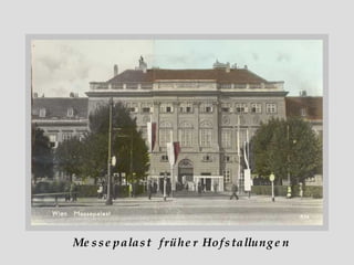 Messepalast  früher Hofstallungen 