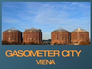 GASOMETER CITY VIENA 