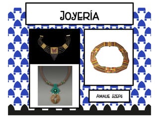Joyería
Amalie Szeps
 