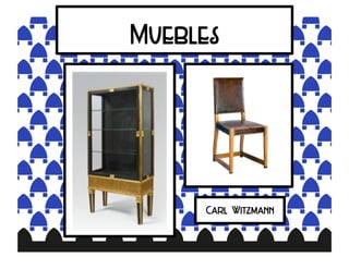 Muebles
Carl Witzmann
 