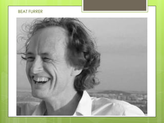 BEAT FURRER
 