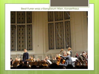 Beat Furrer wraz z Klangforum Wien, Konzerthaus
 