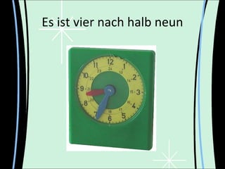 Es ist vier nach halb neun
 