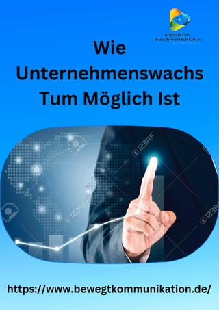 Wie
Unternehmenswachs
Tum Möglich Ist
https://www.bewegtkommunikation.de/
 
