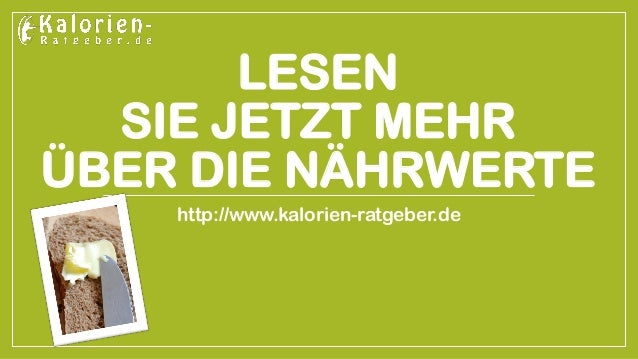 Wie Viele Kalorien Hat Butter Wie viele Kalorien hat Butter und Margarine?