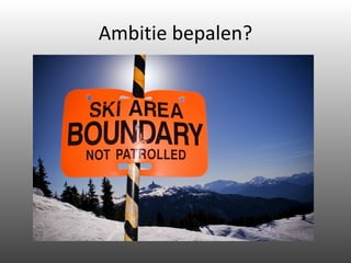 Ambitie bepalen? 