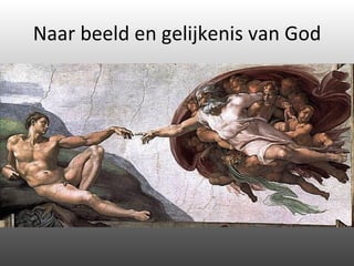 Naar beeld en gelijkenis van God 