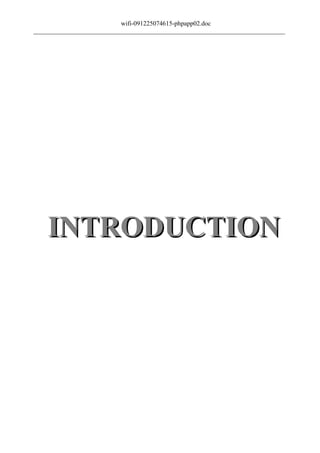 wifi-091225074615-phpapp02.doc
______________________________________________________________________________




    INTRODUCTION
 
