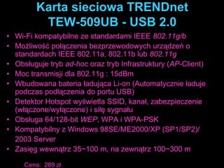 KARTY SIECIOWE WIFIKarta sieciowa TRENDnet TEW-503PI - PCI