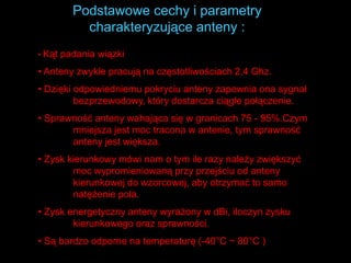 Podstawowe cechy i parametry charakteryzujące anteny :Kąt padania wiązki 