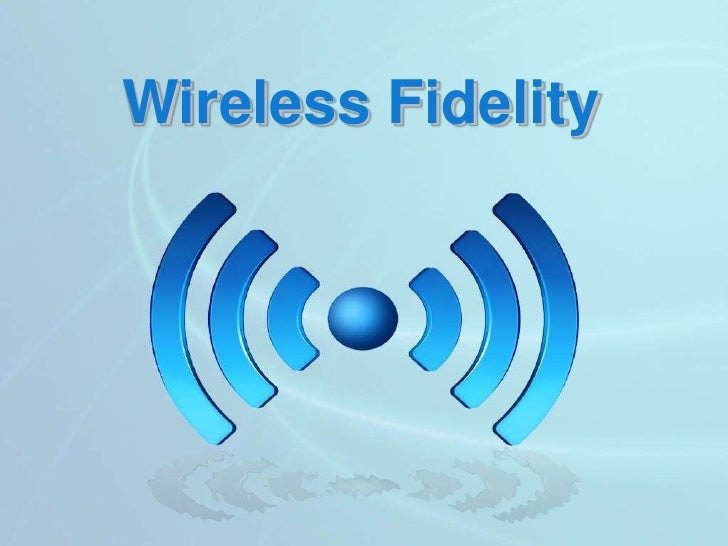 Wi-Fi Wireless Fidelity