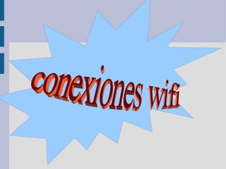 conexiones wifi  