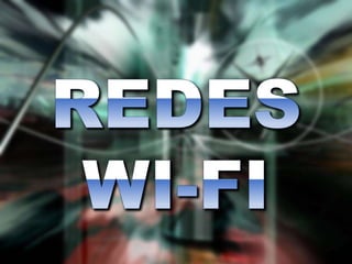 REDES WIFI