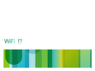 © 2013 Cisco and/or its affiliates. All rights reserved.

Cisco Confidential

3

 