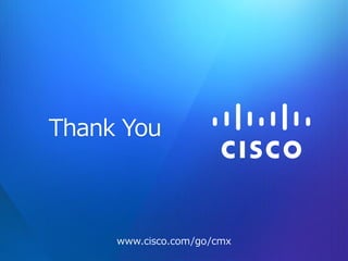 Thank You

www.cisco.com/go/cmx
© 2013 Cisco and/or its affiliates. All rights reserved.

Cisco Confidential

94

 