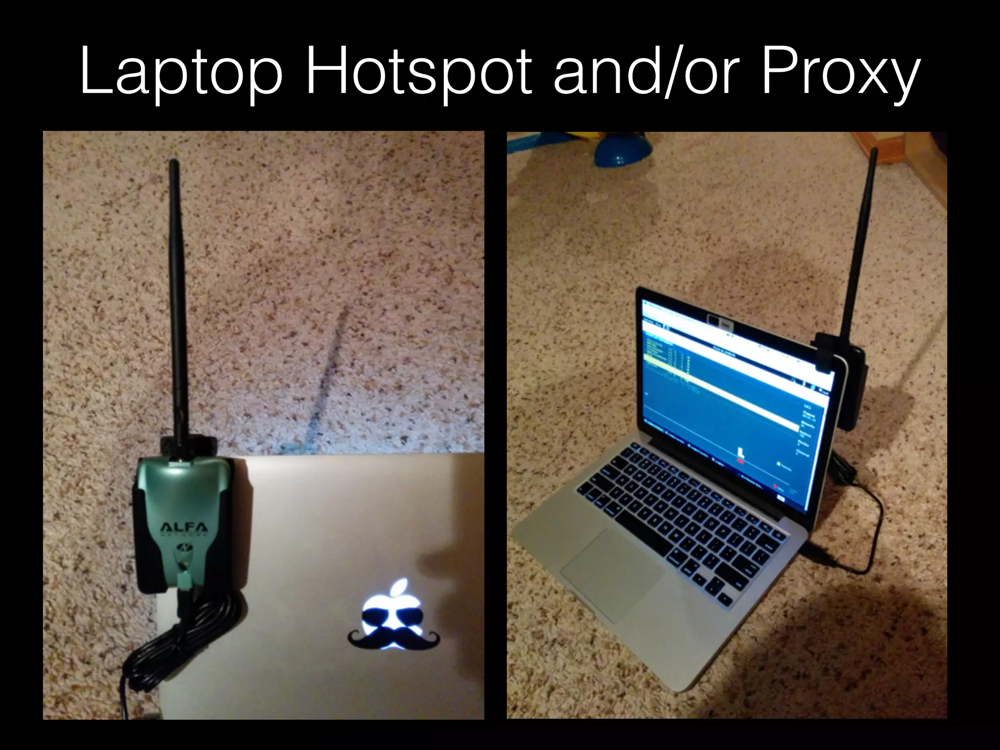 Laptop Hotspot and/or Proxy
 