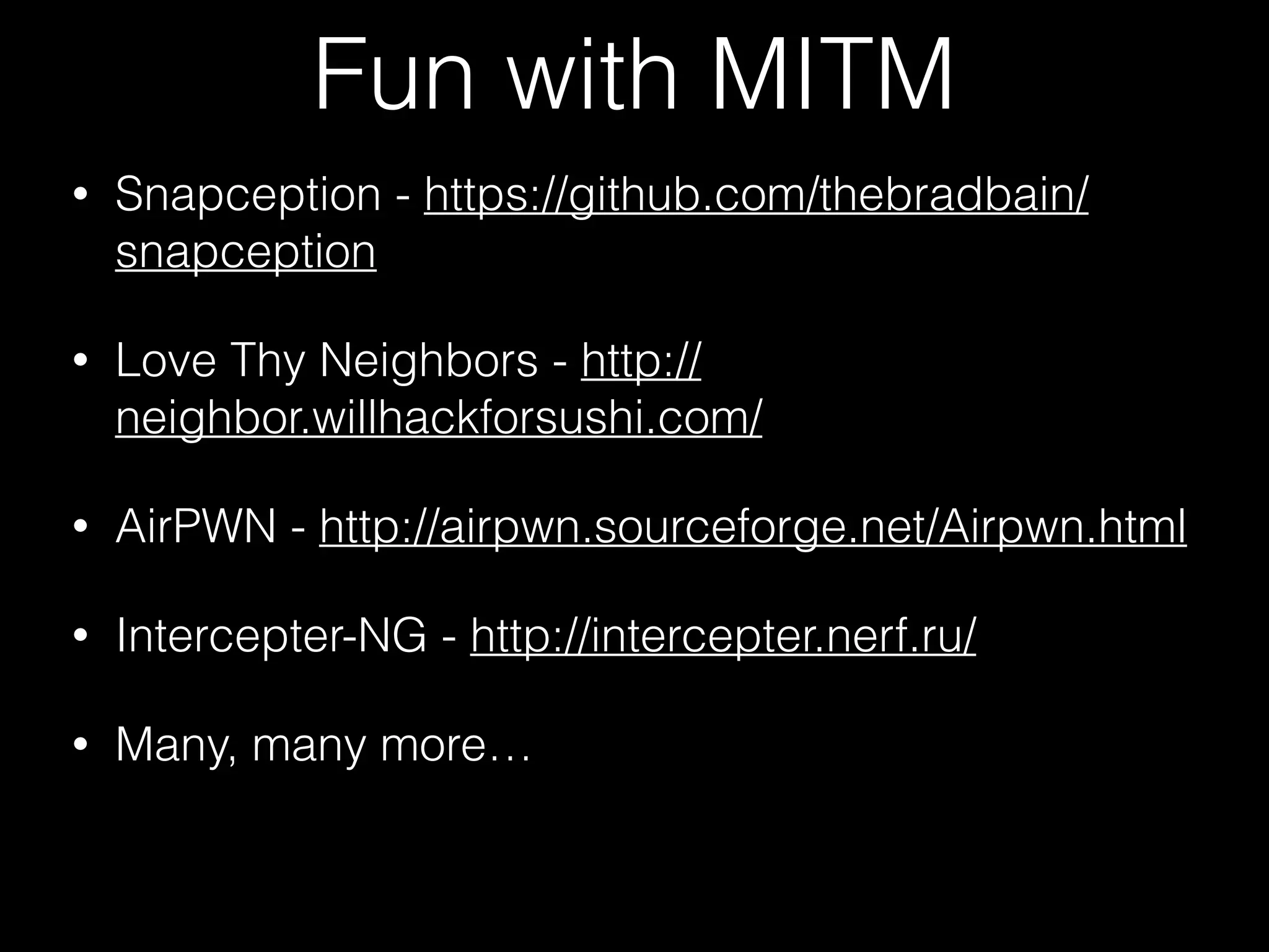 You don’t even need to authenticate to attack clients
 