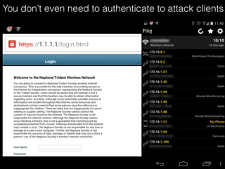 MITM Basic Tools
• AirSSL
• AirJack
• Airsnarf
• Dsniff
• Cain
• void11
• Ferret
• SSLStrip
• Wireshark
• AirPwn
• Ettercap
• Etc…
 