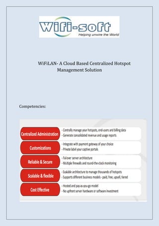 WiFiLAN- A Cloud Based Centralized Hotspot
Management Solution
Competencies:
 