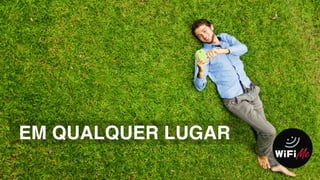 EM QUALQUER LUGAR
 