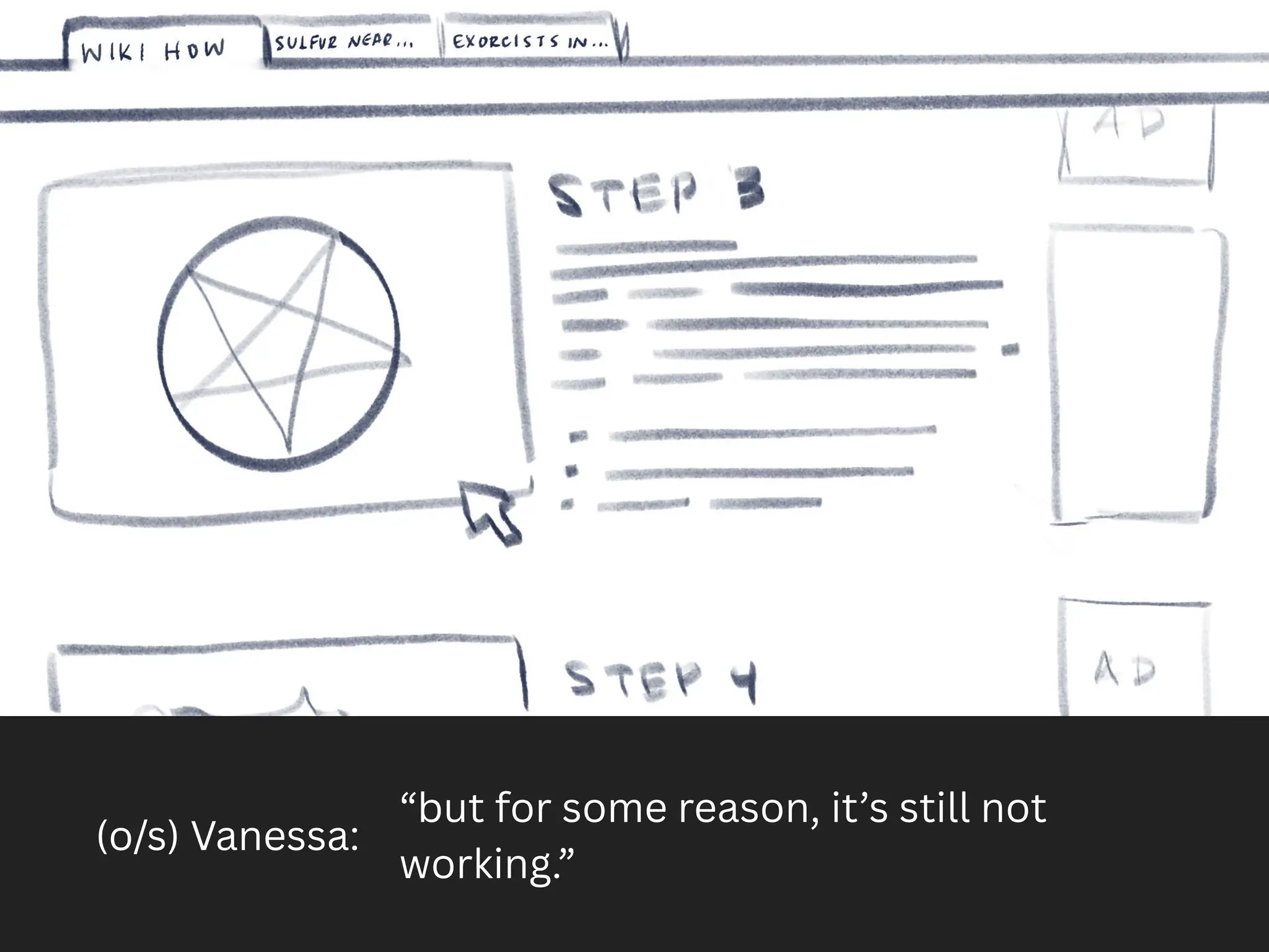 (o/s) Vanessa:
“but for some reason, it’s still not
working.”
 