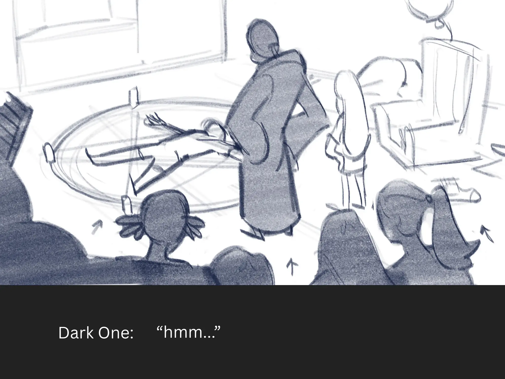 Dark One: “hmm...”
 