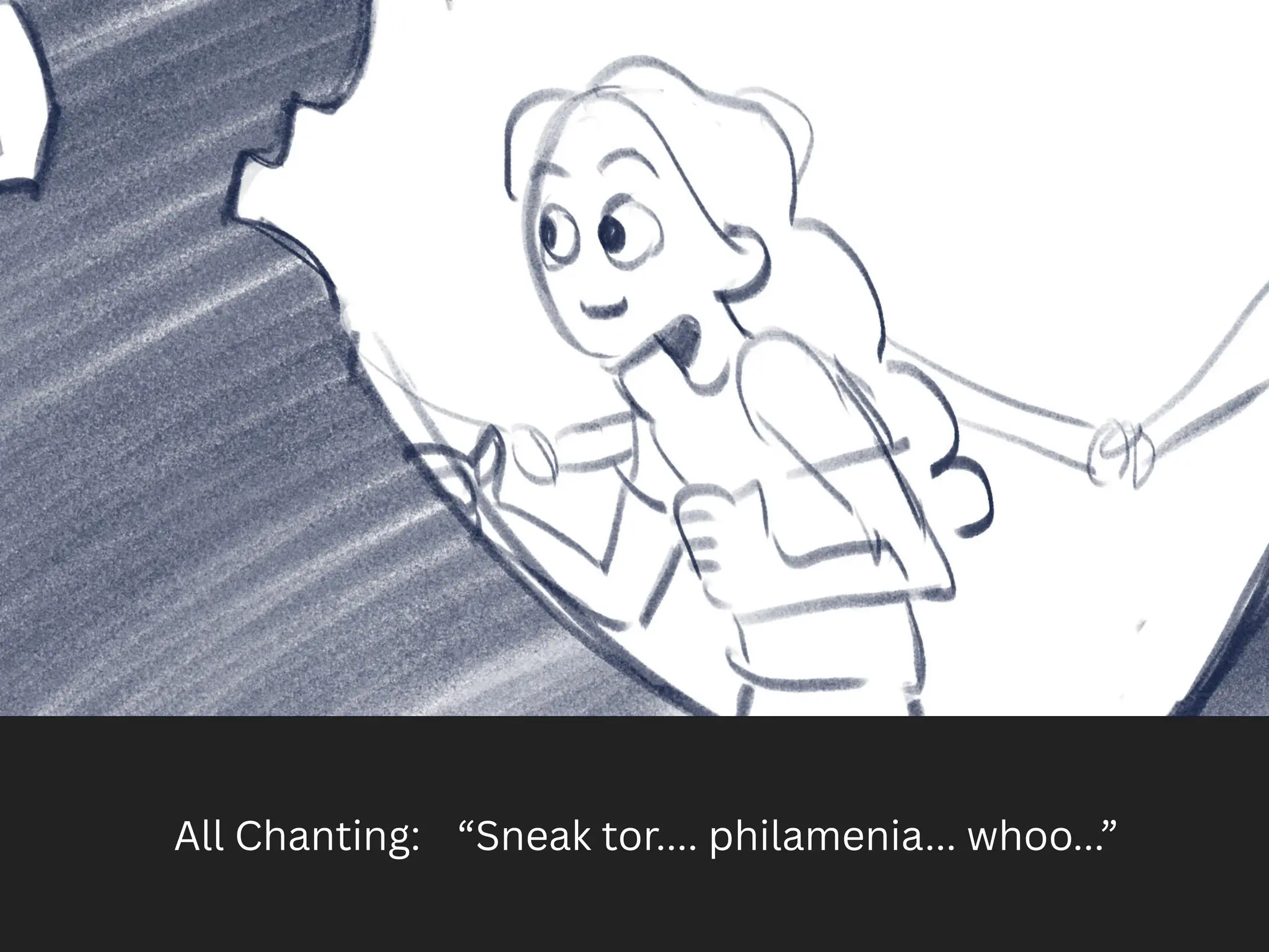 All Chanting: “Sneak tor.... philamenia... whoo...”
 