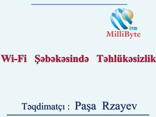 Təqdimatçı : Paşa Rzayev
 