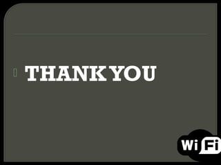    THANK YOU
 