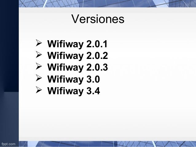 TÉLÉCHARGER WIFIWAY 2.0.3 WIFIWAY 2.0.3 TÉLÉCHARGER