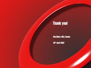 Thank you! Kim Blake, Blitz Games 20 th  April 2007 