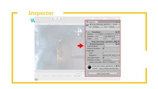 Inspector
Window
 