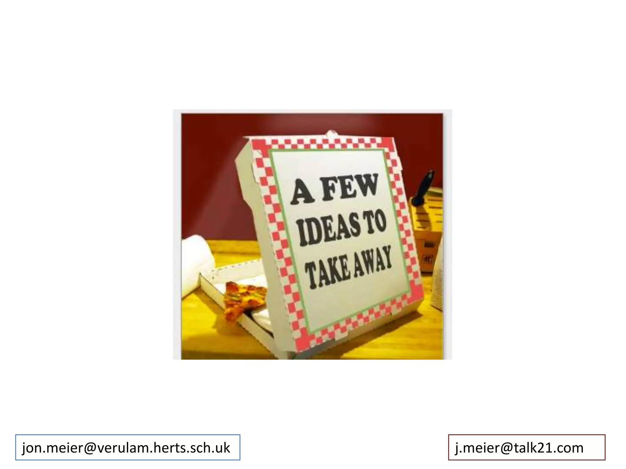 jon.meier@verulam.herts.sch.uk j.meier@talk21.com
 