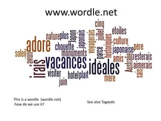 This is a wordle (wordle.net)
how do we use it?
See also Tagxedo
www.wordle.net
 