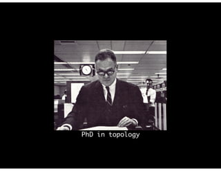 PhD in topology
 