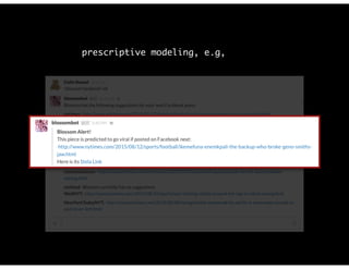 prescriptive modeling, e.g,
 