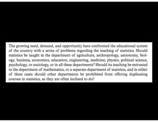 “Data Analysis… what can be learned from 50 years”
Huber, 2012
 
