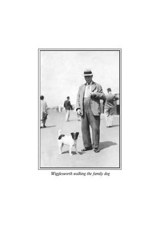 Wigglesworth walking the family dog
 
