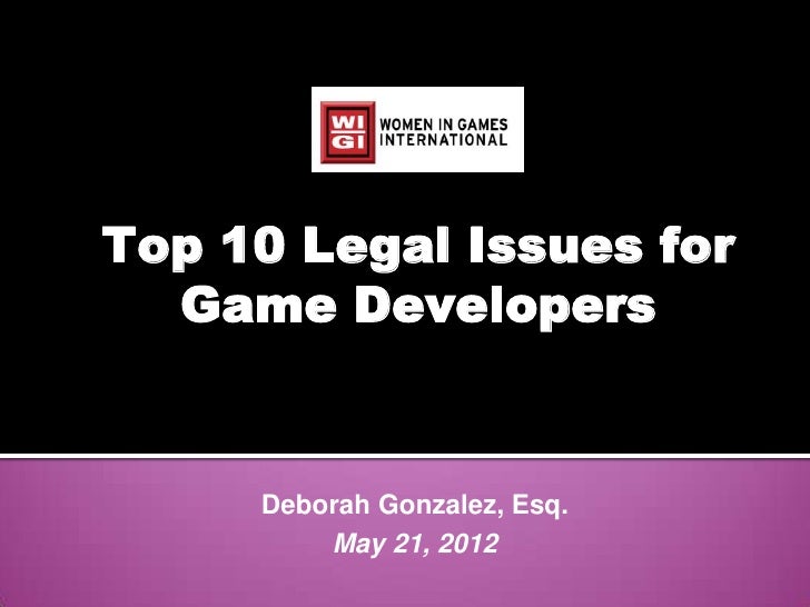 Top Ten Legal Issues for Game Developers