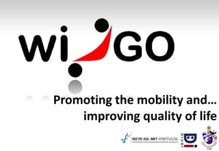 Promoting the mobility and…
    improving quality of life
 