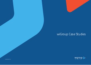 wiGroup Case Studies

© WIGROUP 2014

 