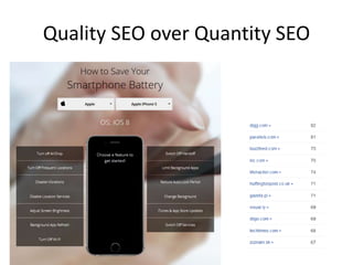 Quality SEO over Quantity SEO
 