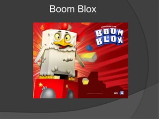 Boom Blox
 