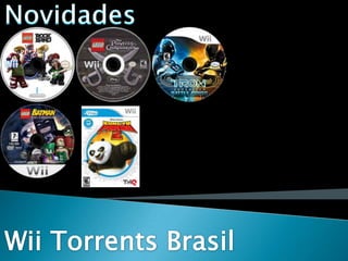 Novidades WiiTorrents Brasil 