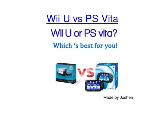 Wii U Vs Ps Vita Wii U Vs Ps Vita