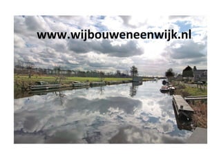 www.wijbouweneenwijk.nl 